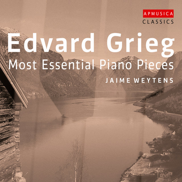 Edvard Grieg: Most Essential Piano Pieces
