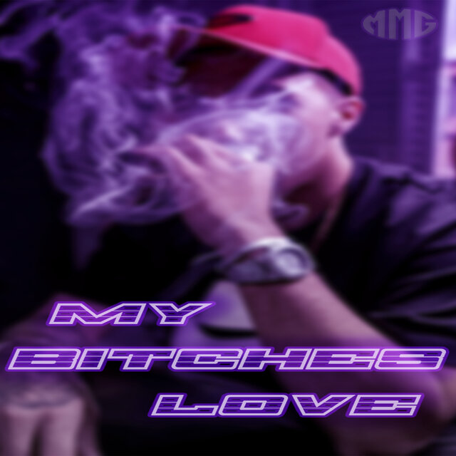 My Bitches Love
