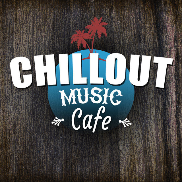 Chillout Music Cafe