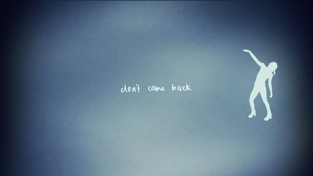 don't come back