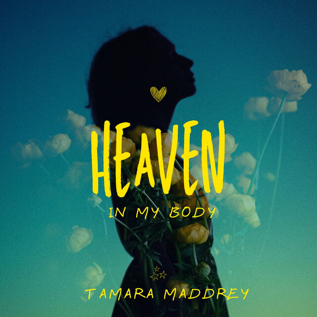 Heaven in my body
