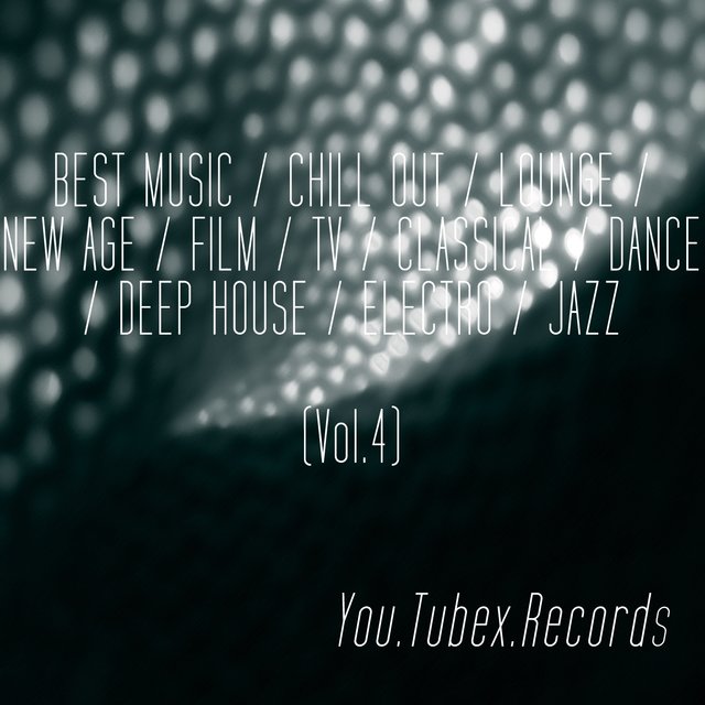 Best Music, Vol. 4 (Chill out, Lounge, New Age, Film, Tv, Classical, Dance, Deep House, Electro, Jazz)