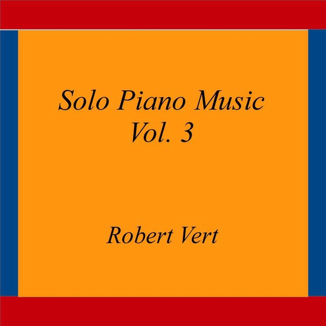 Solo Piano Music, Vol. 3