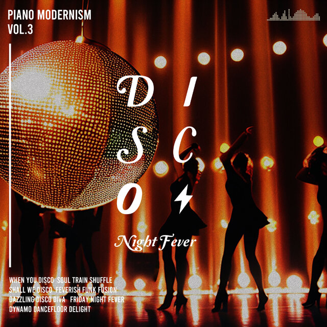 PIANO MODERNISM Vol.3 : Disco Night Fever