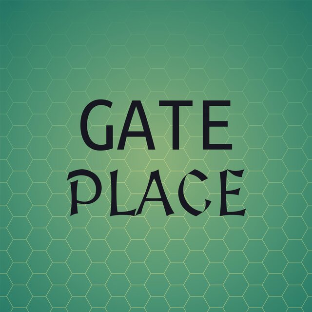 Gate Place