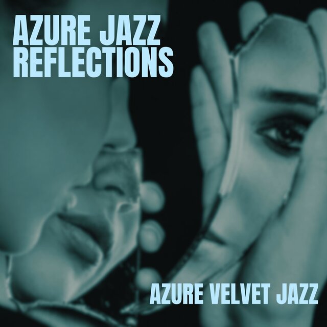 Azure Jazz Reflections