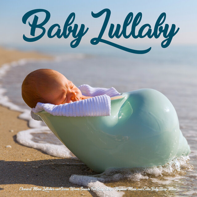 Cover art for album Baby Lullaby: Classical Music Lullabies and Ocean Waves Sounds For Baby Sleep, Naptime Music and Calm Baby Sleep Music by Hannah Hushabye