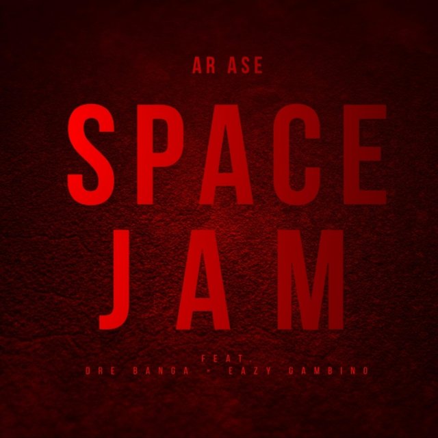 Space Jam (feat. Dre Banga & Eazy Gambino)