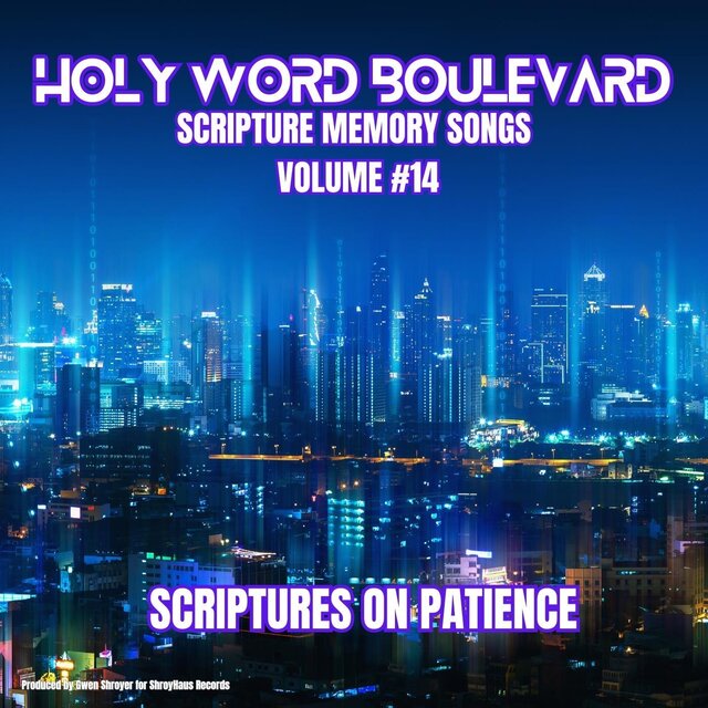 Scripture Memory Songs, Vol. 14 (Patience)