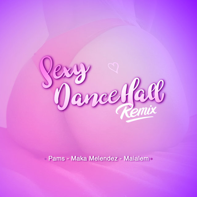 Sexy Dancehall Remix