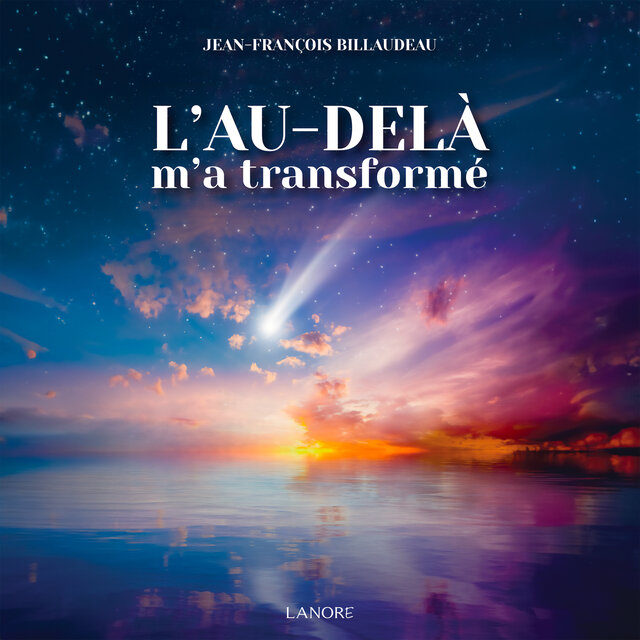L'au-delà m'a transformé