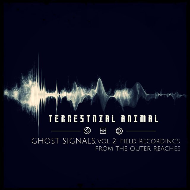 Ghost Signals, Vol. 2: Field Recordings from the Outer Reaches