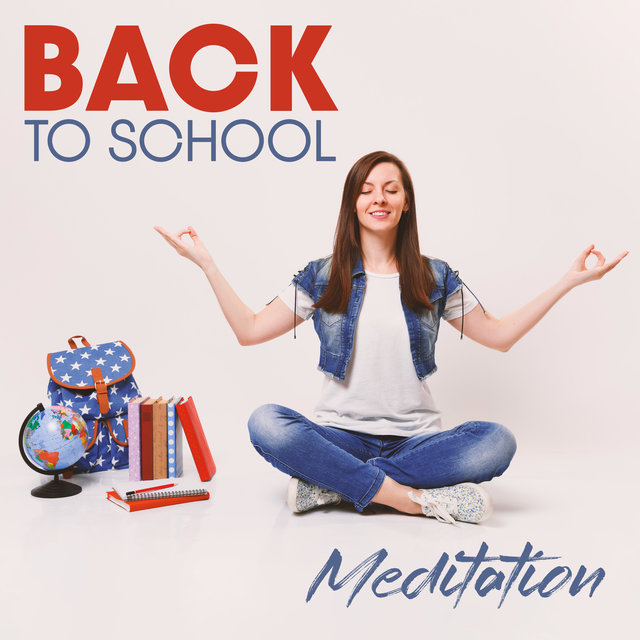 Back to School Meditation: Study Music for Kids, Stress Relief for Children, Breathing Exercises