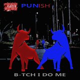 Bitch I Do Me