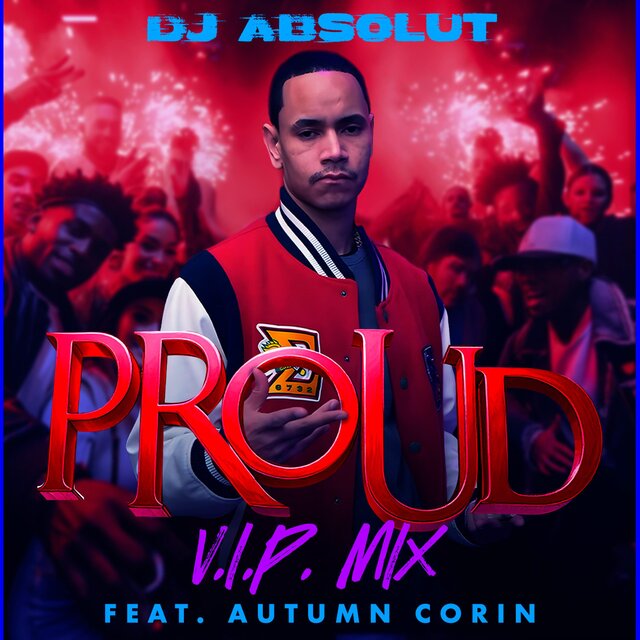 PROUD  (feat. AUTUMN CORIN) [V.I.P. MIX]