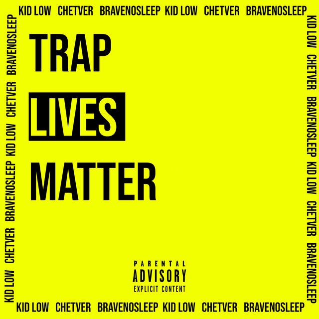 Trap Lives Matter