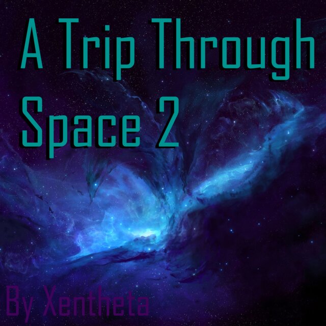A Trip Through Space 2