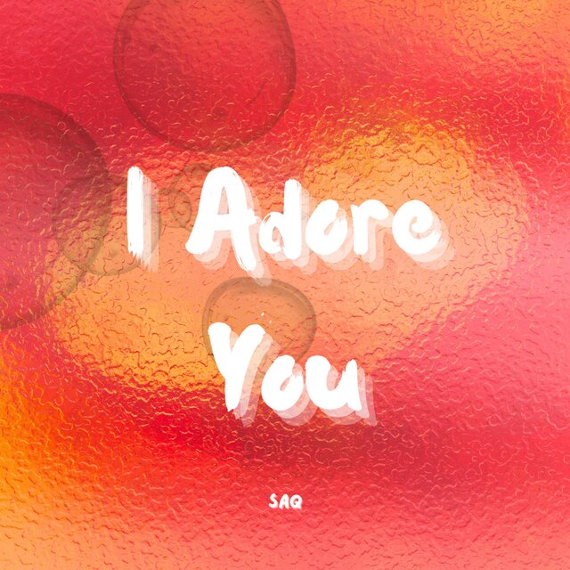I Adore You