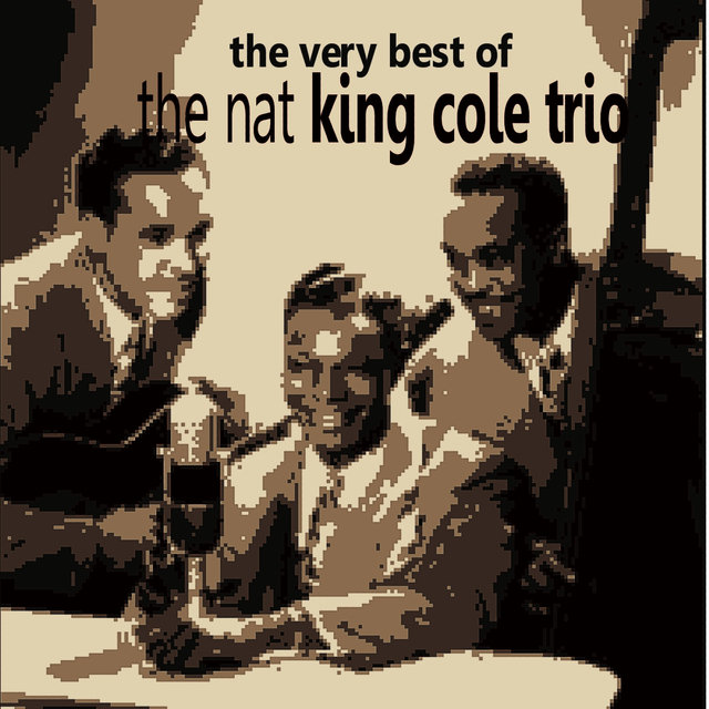 The Very Best of the Nat King Cole Trio