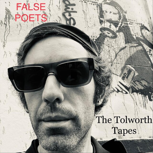 The Tolworth Tapes: False Poets