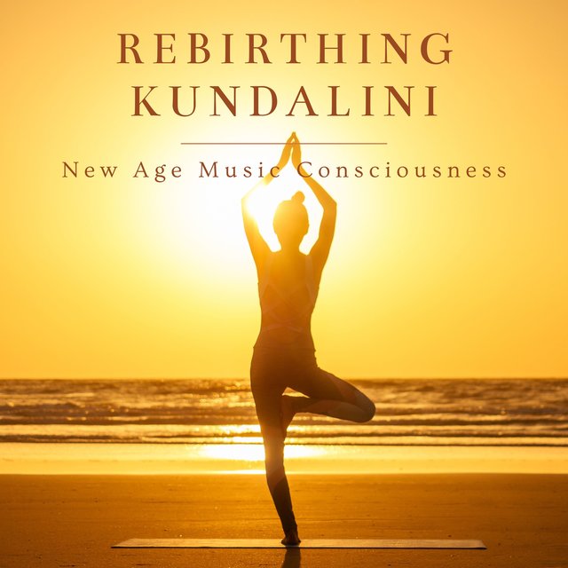 Rebirthing Kundalini - New Age Music Consciousness