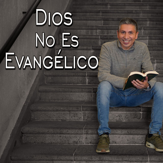 Dios No Es Evangélico