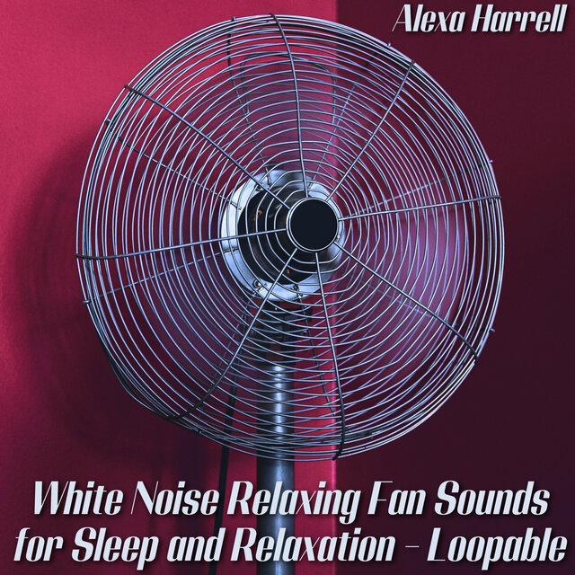 White Noise Relaxing Fan Sounds for Sleep and Relaxation - Loopable