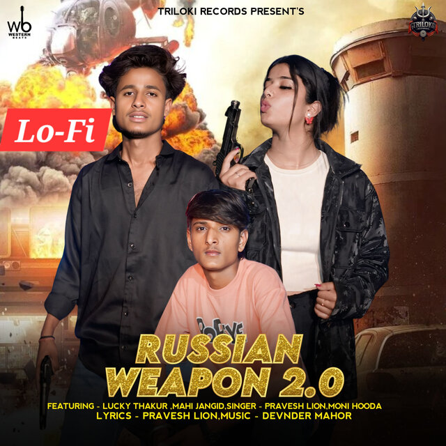Russian Weapon 2.0 (feat. Lucky Thakur & Mahi Jangid) [Lo-FI]