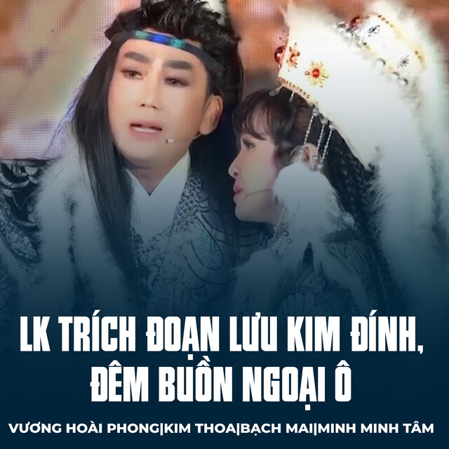 LK Trích Đoạn Lưu Kim Đính, Đêm Buồn Ngoại Ô