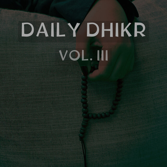 DAILY DHIKR, VOL. III