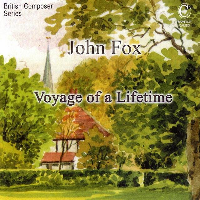 Voyage Of A Lifetime: The Music of John Fox