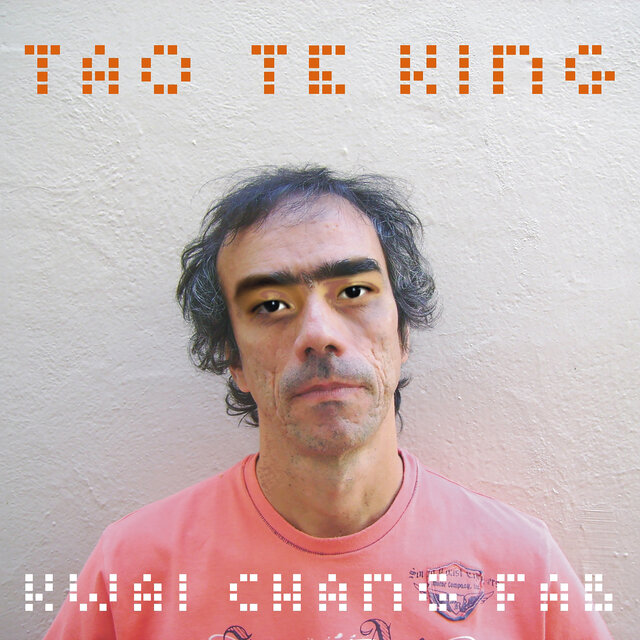 Kwai Chang Fab - Tao Te King
