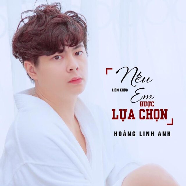 Liên Khúc Nếu Em Được Lựa Chọn