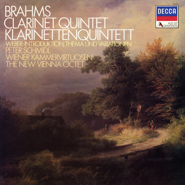 Brahms: Clarinet Quintet, Op. 115; Weber: Introduction, Theme and Variations (New Vienna Octet; Vienna Wind Soloists — Complete Decca Recordings Vol. 4)