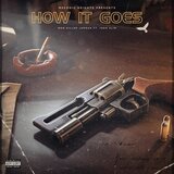 How It Goes (feat. WHO KILLED JORDAN)