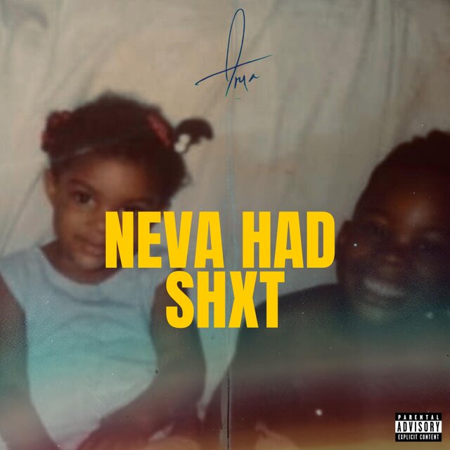 Neva Had Shit