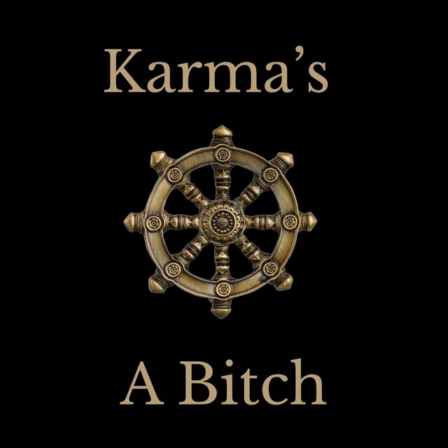 Karma's A Bitch