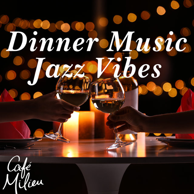 Dinner Music Jazz Vibes