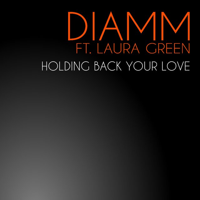 Holding Back Your Love (feat. Laura Green)