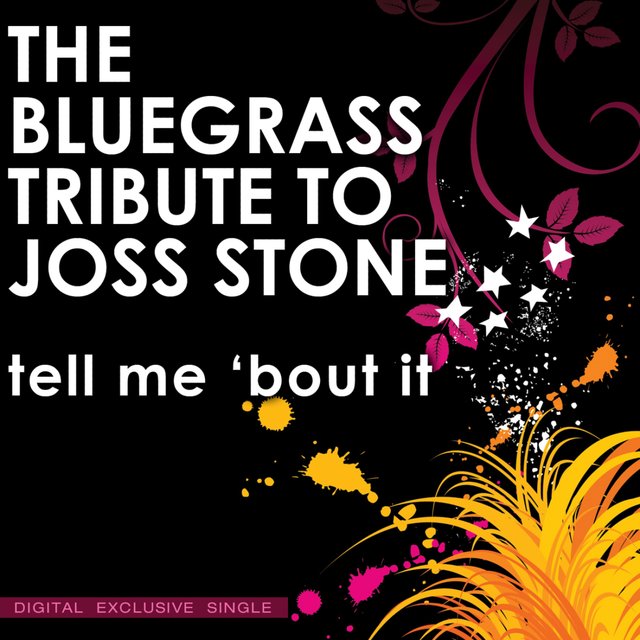 The Bluegrass Tribute to Joss Stone: Tell Me 'Bout It