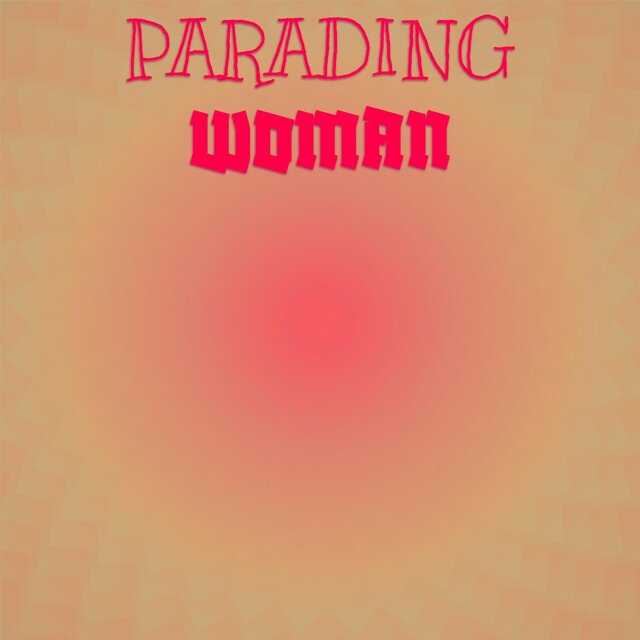 Parading Woman