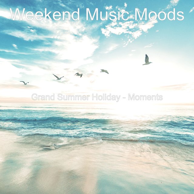 Grand Summer Holiday - Moments