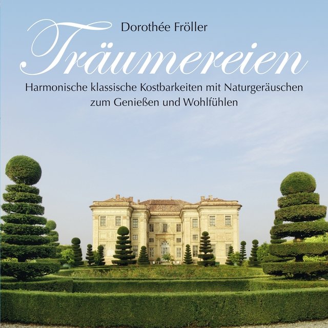 Träumereien : Klassische Kostbarkeiten mit Naturgeräuschen
