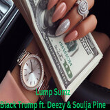 Lump Sumz (feat. Deezy & Soulja Pine)