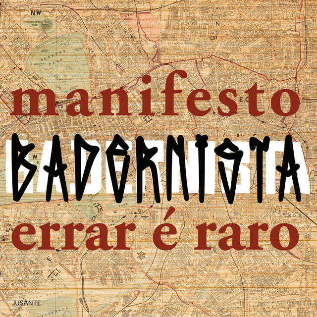 Manifesto Badernista: Errar É Raro