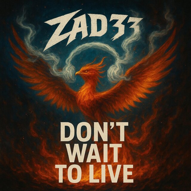 DON'T WAIT TO LIVE