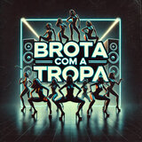 Brota  Com a Tropa