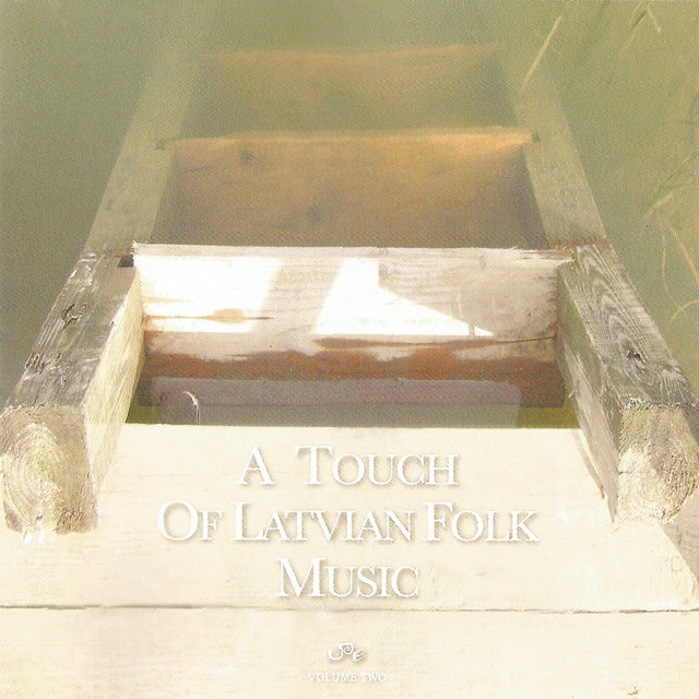 A Touch of Latvian Folk Music. Volume Two