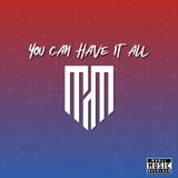 You Can Have It All