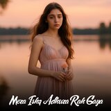 Mera Ishq Adhura Rah Gaya (feat. Akruti Yadav)